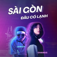 Sài Gòn Đâu Có Lạnh Changg