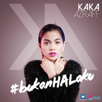 Bukan Hal Aku (feat. Sleeq) Kaka Azraff
